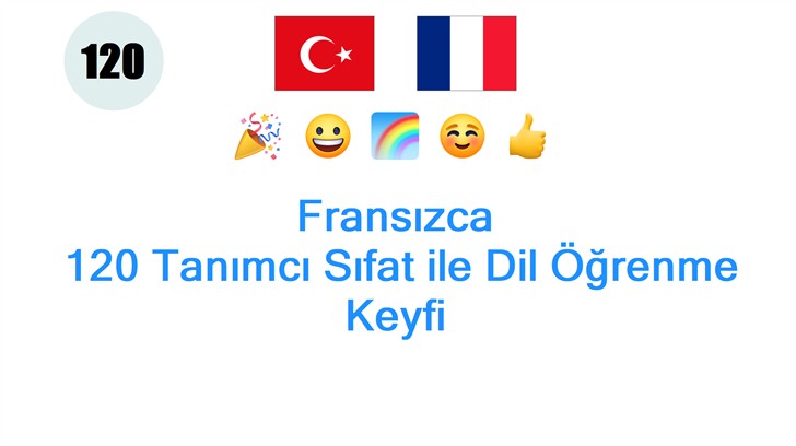 Fransızca: 120 Tanımcı Sıfat ile Dil Öğrenme Keyfi